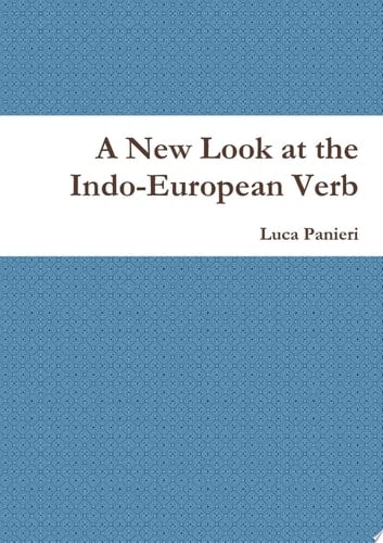 A New Look at the Indo-European Verb
