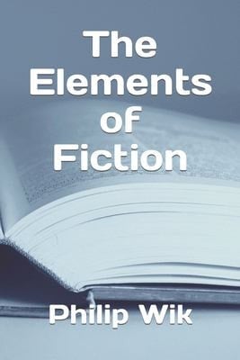 The Elements of Fiction Plots and Scenes That Always Work