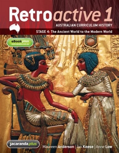 Retroactive 1 NSW Australian Curriculum History Stage 4 The Ancient World to the Modern World