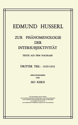 Zur Phänomenologie der Intersubjektivität Texte aus dem Nachlass Dritter Teil: 1929–1935