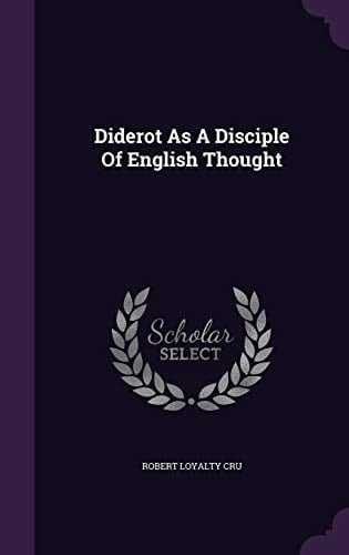 Diderot As a Disciple of English Thought