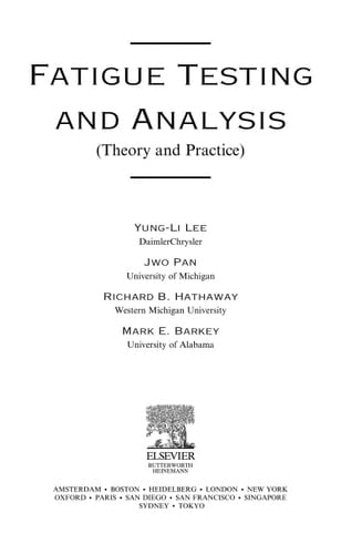 Fatigue Testing and Analysis: Theory and Practice