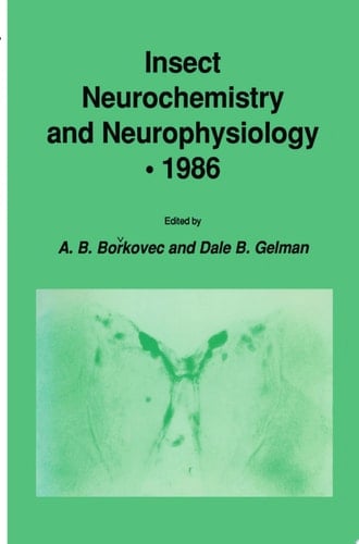 Insect Neurochemistry and Neurophysiology · 1986