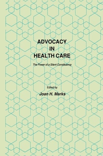 Advocacy in Health Care The Power of a Silent Constituency