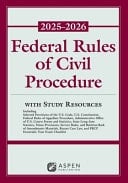Federal Rules of Civil Procedure 2025-2026 With Study Resources