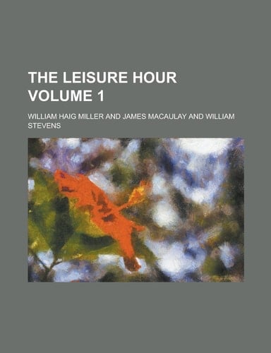 The Leisure hour Volume 1