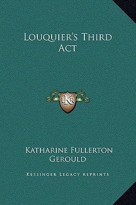 Louquier's Third Act