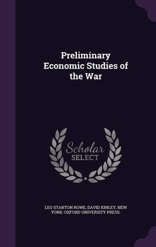 Preliminary Economic Studies of the War
