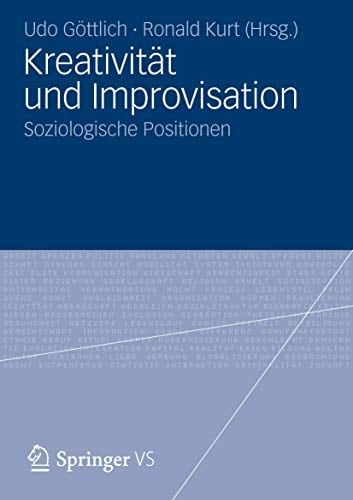 Kreativität und Improvisation Soziologische Positionen