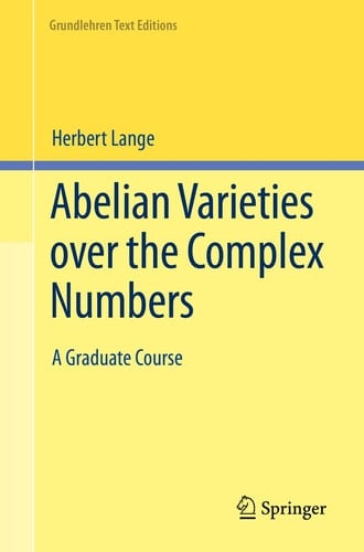 Abelian Varieties over the Complex Numbers A Graduate Course