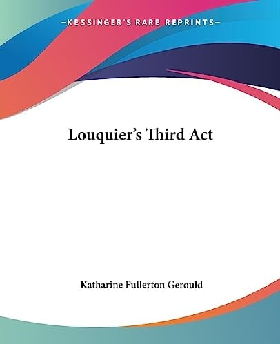 Louquier's Third Act