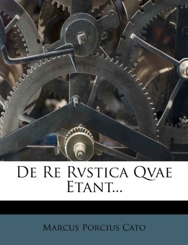 De Re Rvstica Qvae Etant... (Italian Edition)