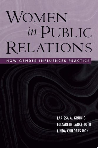 Women in Public Relations How Gender Influences Practice