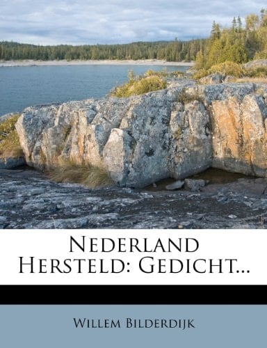 Nederland Hersteld: Gedicht... (Dutch Edition)