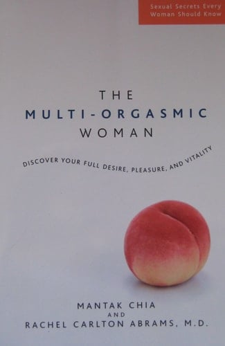 The Multi-Orgasmic Woman
