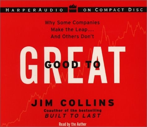 Good to Great: Why some companies make the leap...and others don't