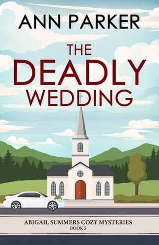 The Deadly Wedding (Abigail Summers Cozy Mysteries)