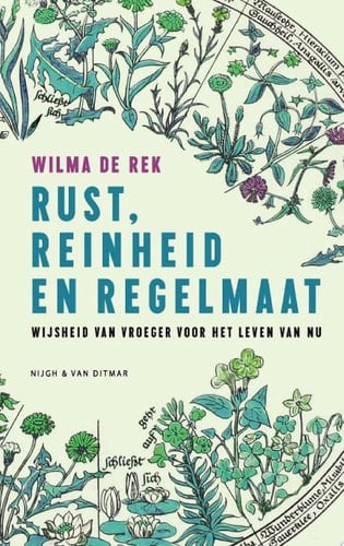 Rust, reinheid en regelmaat Wijsheid van vroeger voor het leven van nu