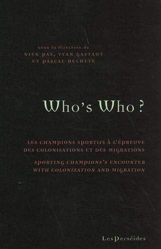 Who's who? les champions sportifs à l'épreuve des colonisations et des migrations