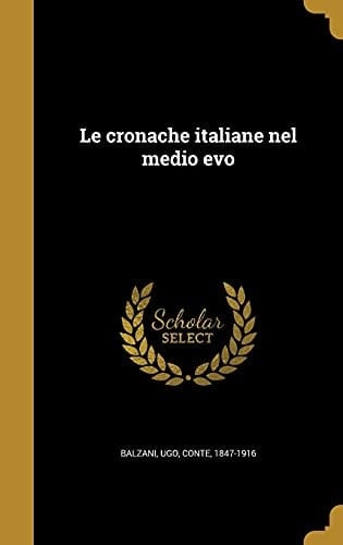 Le Cronache Italiane Nel Medio Evo