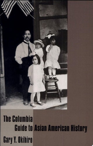 The Columbia Guide to Asian American History