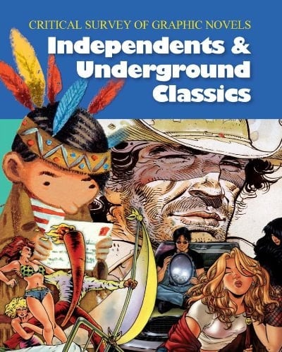 Critical Survey of Graphic Novels Independents and Underground Classics