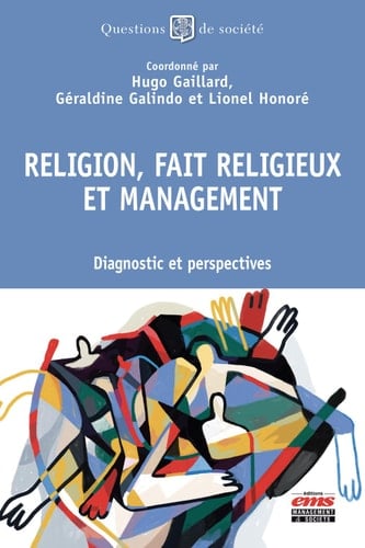 Religion, fait religieux et management Diagnostic et perspectives
