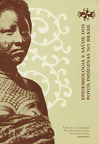Epidemiologia E Saude DOS Povos Indigenas No Brasil (Portuguese Edition)