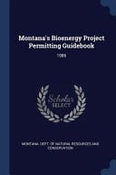 Montana's Bioenergy Project Permitting Guidebook 1986
