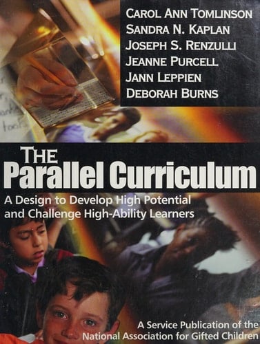The Parallel Curriculum: A Design to Develop High Potential and Challenge High-Ability Learners
