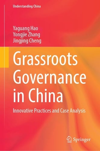 Grassroots Governance in China Innovative Practices and Case Analysis