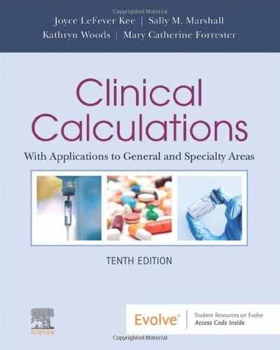 Clinical Calculations With Applications to General and Specialty Areas