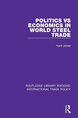 Politics Vs Economics in World Steel Trade