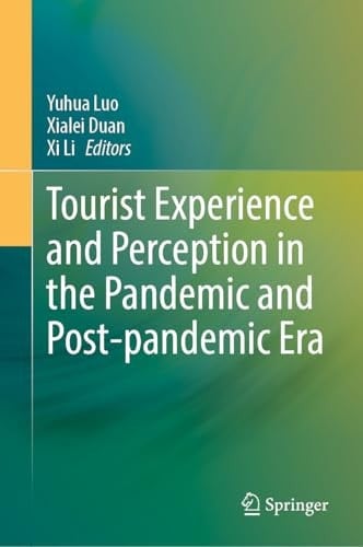 Tourist Experience and Perception in the Pandemic and Post-Pandemic Era