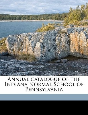 Annual catalogue of the Indiana Normal School of Pennsylvania Volume 42nd (1917/18)