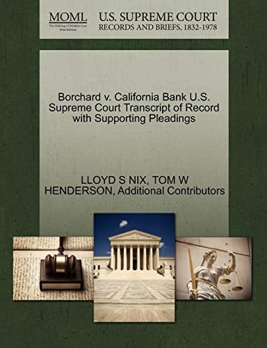 Borchard v. California Bank U.S. Supreme Court Transcript of Record with Supporting Pleadings