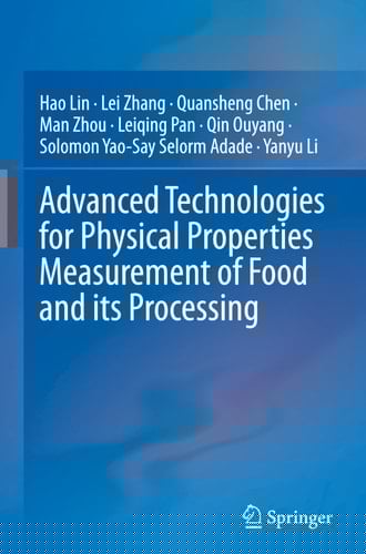 Advanced Technologies for Physical Properties Measurement of Food and its Processing