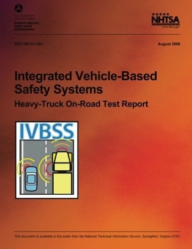 Integrated Vehicle-Based Safety Systems Heavy-Truck On-Road Test Report