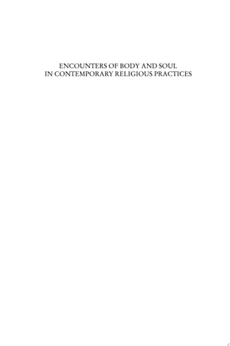 Encounters of Body and Soul in Contemporary Religious Practices