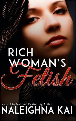Rich Woman’s Fetish