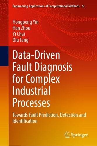 Data-Driven Fault Diagnosis for Complex Industrial Processes Towards Fault Prediction, Detection and Identification