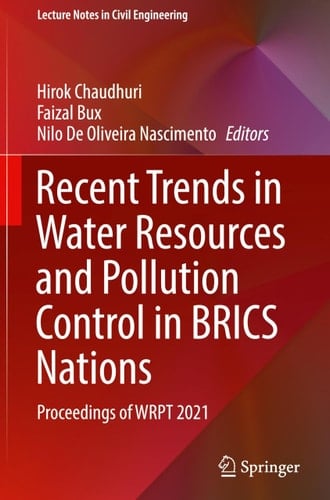 Recent Trends in Water Resources and Pollution Control in BRICS Nations Proceedings of WRPT 2021
