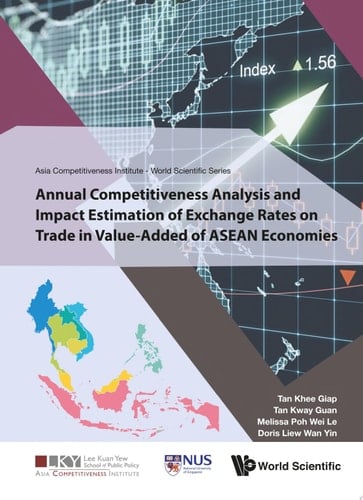 Annual Competitiveness Analysis and Impact Estimation of Exchange Rates on Trade in Value-Added of ASEAN Economies