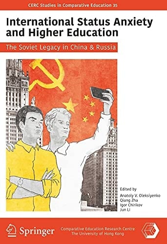 International Status Anxiety and Higher Education The Soviet Legacy in China and Russia