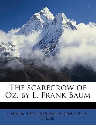 The scarecrow of Oz, by L. Frank Baum