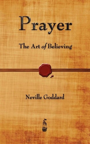 Prayer The Art of Believing