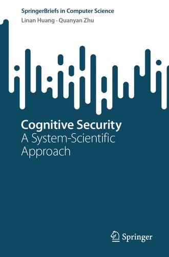 Cognitive Security A System-Scientific Approach