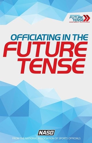 Officiating in the Future Tense, Change Mindsets, Build Intelligence