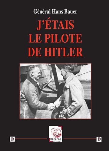 J'étais le pilote de Hitler