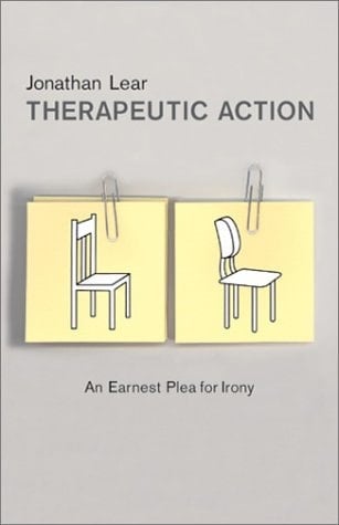 Therapeutic Action: An Earnest Plea for Irony